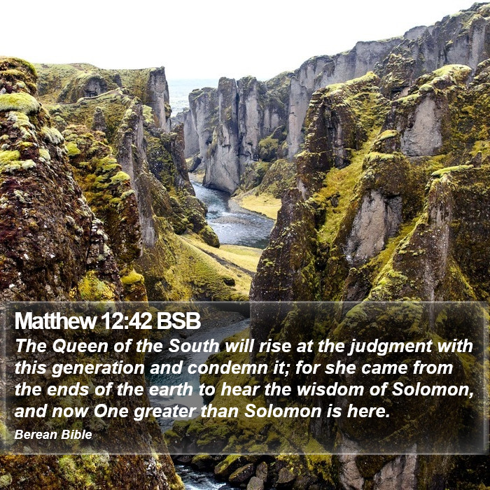 Matthew 12:42 BSB Bible Study