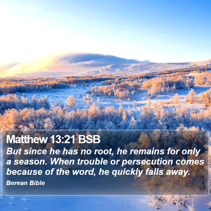 Matthew 13:21 BSB Bible Study