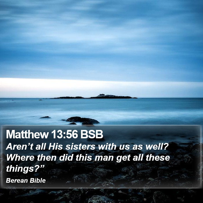 Matthew 13:56 BSB Bible Study