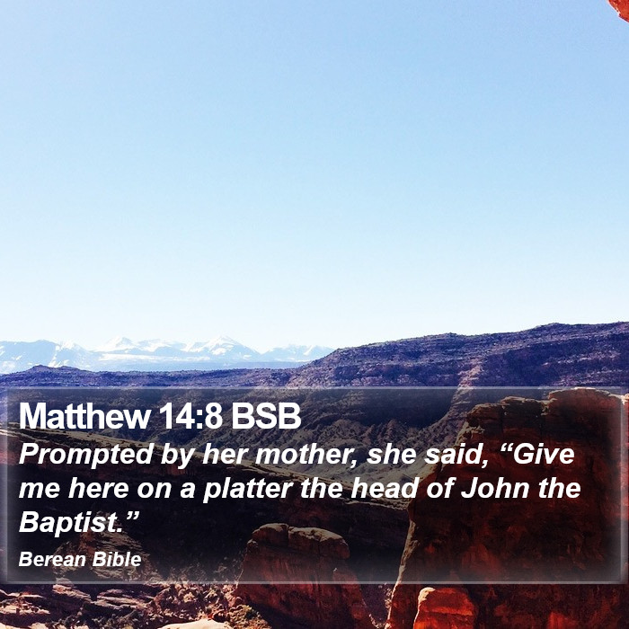 Matthew 14:8 BSB Bible Study