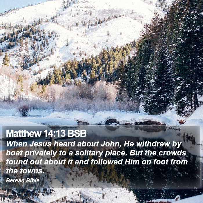 Matthew 14:13 BSB Bible Study