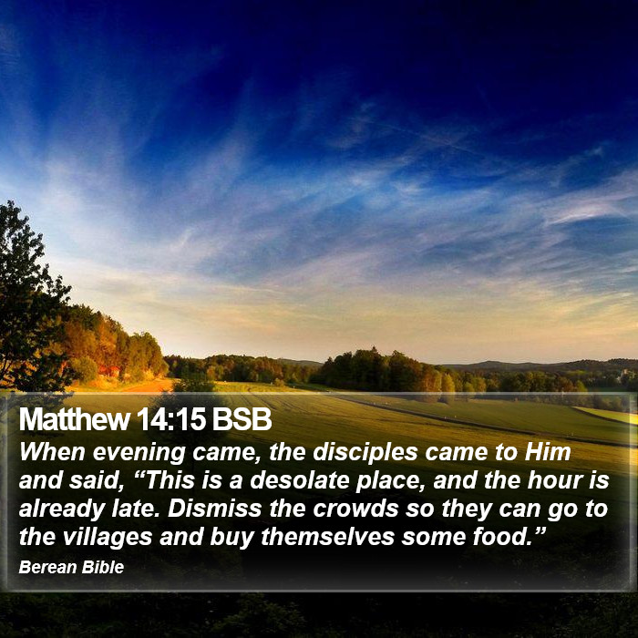 Matthew 14:15 BSB Bible Study