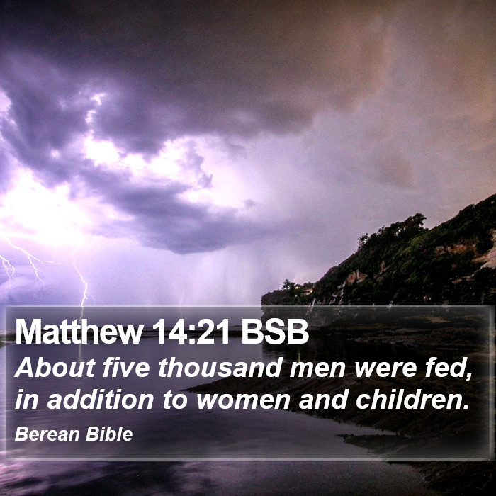 Matthew 14:21 BSB Bible Study