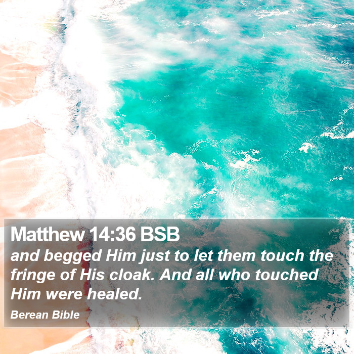 Matthew 14:36 BSB Bible Study