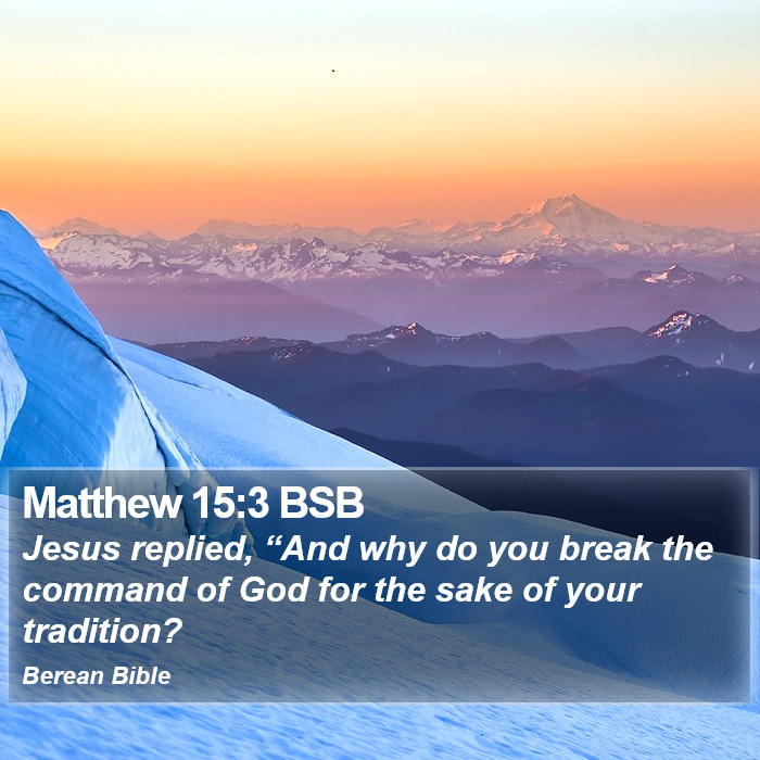 Matthew 15:3 BSB Bible Study