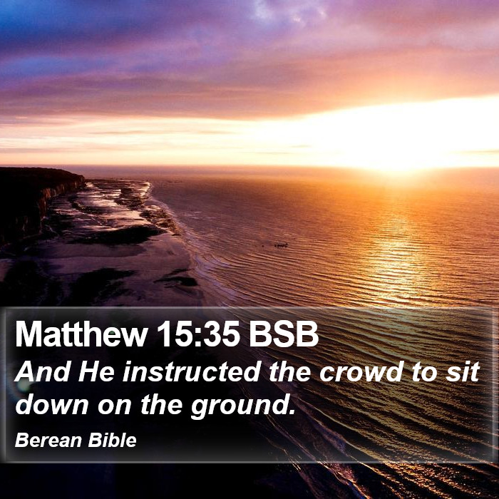 Matthew 15:35 BSB Bible Study