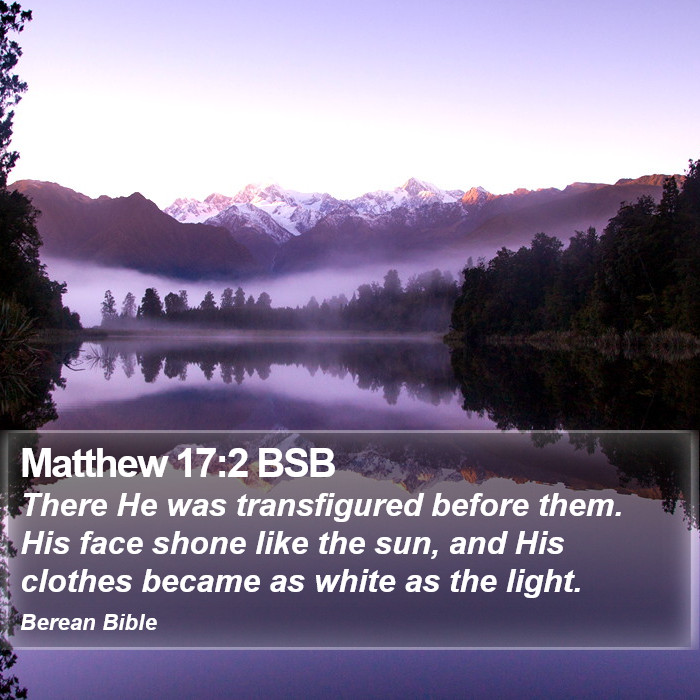 Matthew 17:2 BSB Bible Study