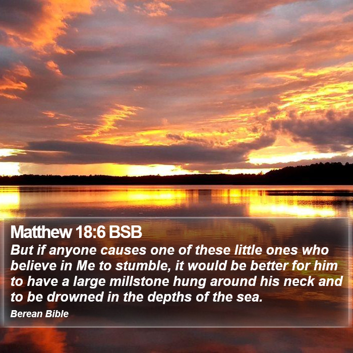 Matthew 18:6 BSB Bible Study