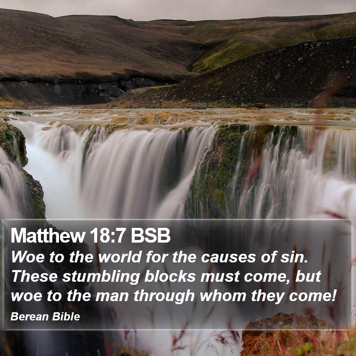 Matthew 18:7 BSB Bible Study