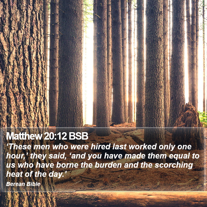 Matthew 20:12 BSB Bible Study