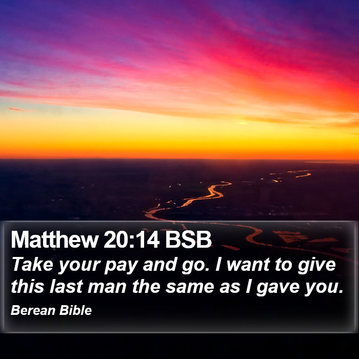 Matthew 20:14 BSB Bible Study