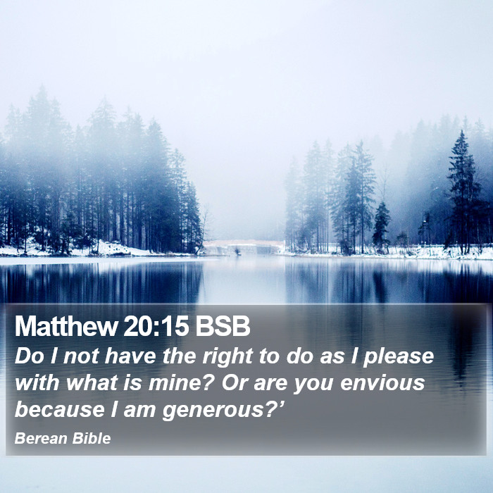 Matthew 20:15 BSB Bible Study