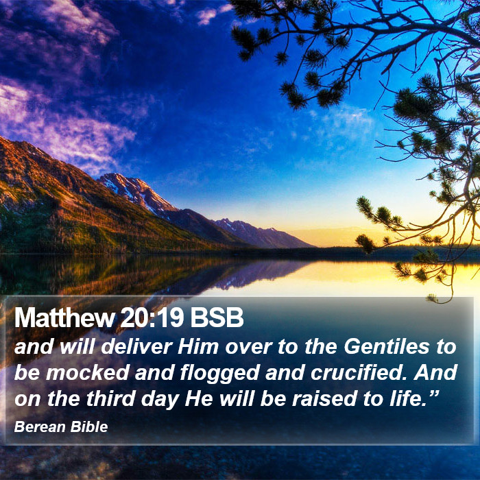 Matthew 20:19 BSB Bible Study