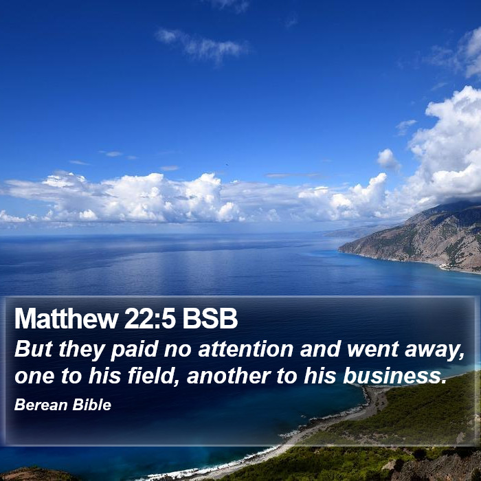 Matthew 22:5 BSB Bible Study