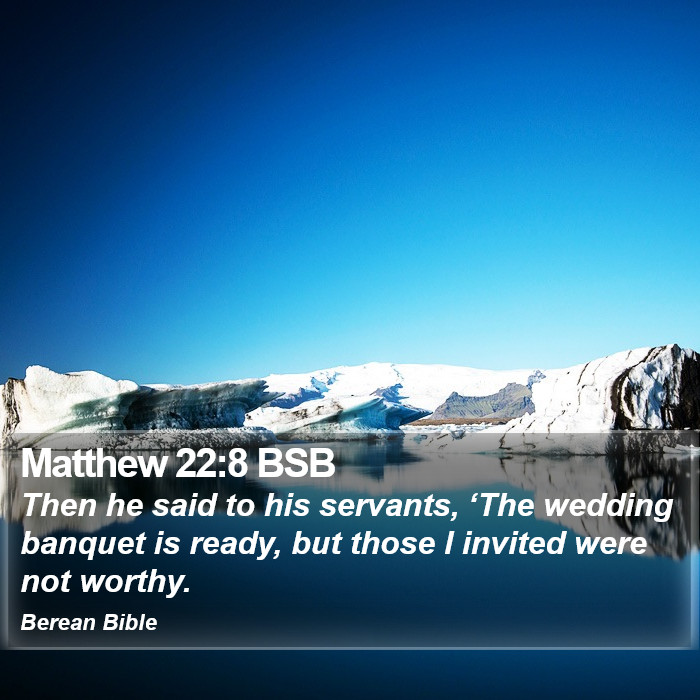 Matthew 22:8 BSB Bible Study