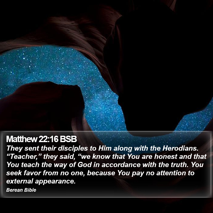 Matthew 22:16 BSB Bible Study