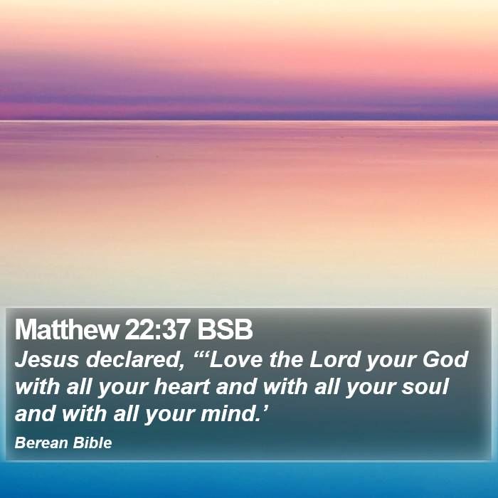 Matthew 22:37 BSB Bible Study