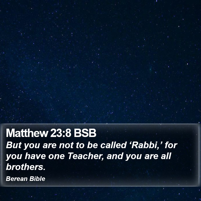 Matthew 23:8 BSB Bible Study