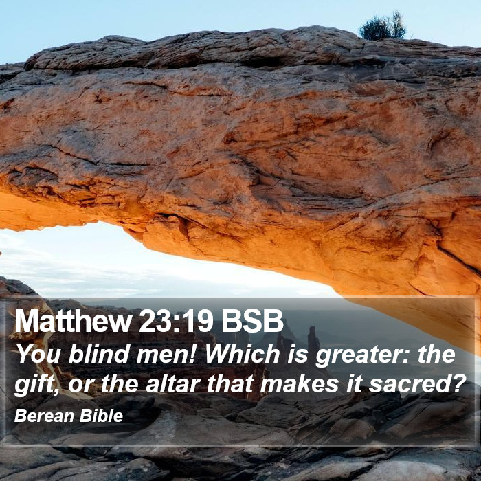 Matthew 23:19 BSB Bible Study