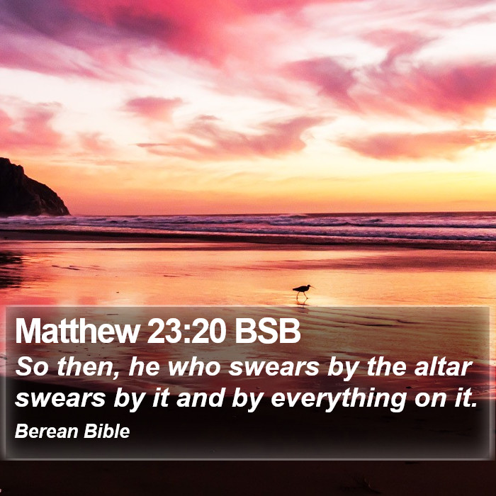 Matthew 23:20 BSB Bible Study