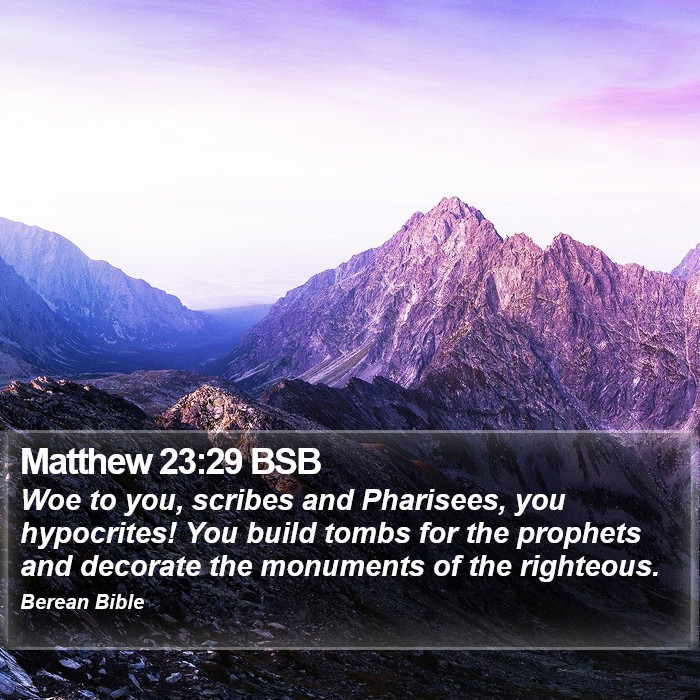 Matthew 23:29 BSB Bible Study