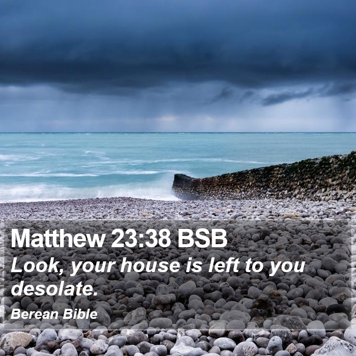 Matthew 23:38 BSB Bible Study