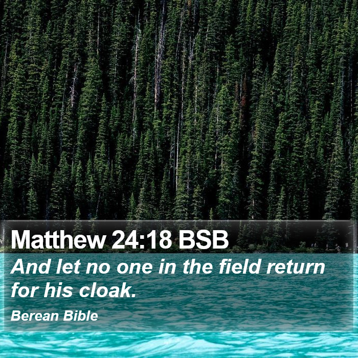 Matthew 24:18 BSB Bible Study