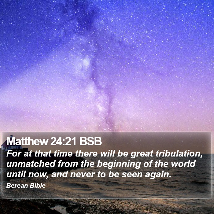 Matthew 24:21 BSB Bible Study