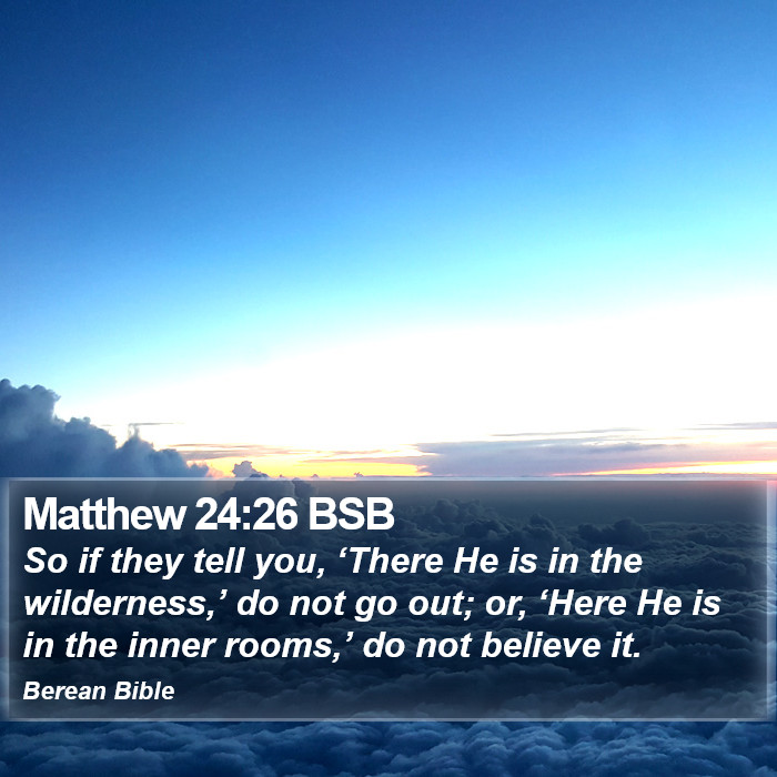 Matthew 24:26 BSB Bible Study