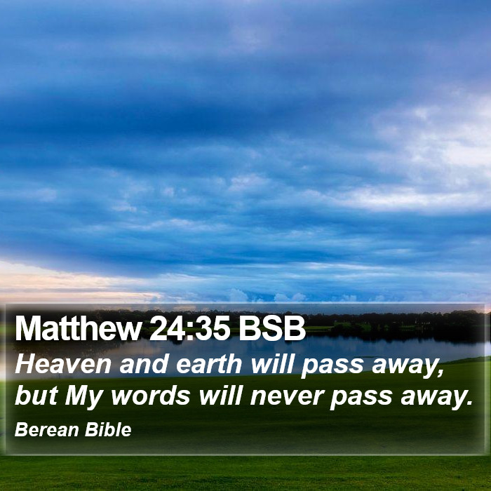 Matthew 24:35 BSB Bible Study