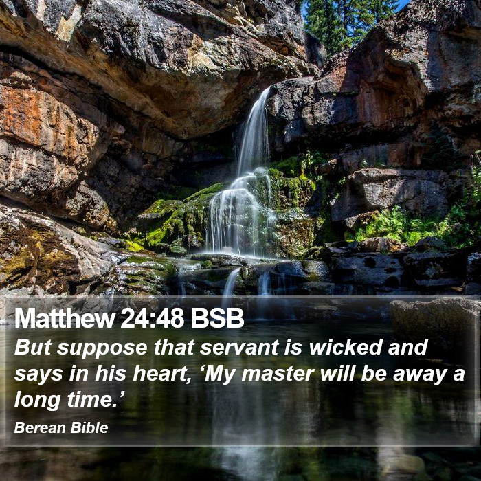 Matthew 24:48 BSB Bible Study