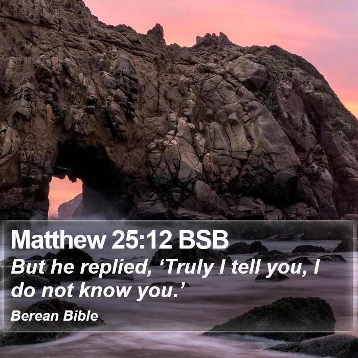 Matthew 25:12 BSB Bible Study