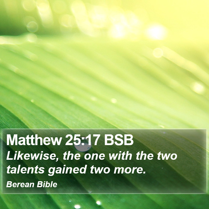 Matthew 25:17 BSB Bible Study