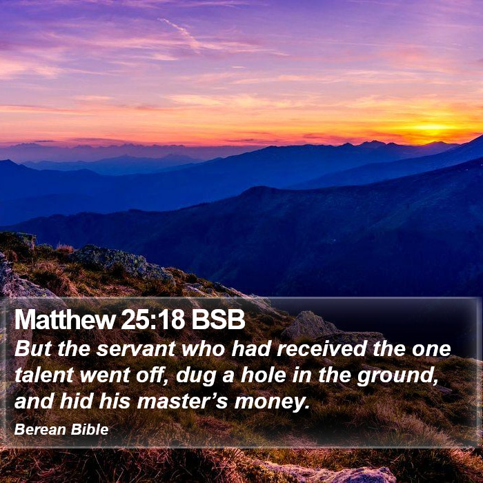 Matthew 25:18 BSB Bible Study