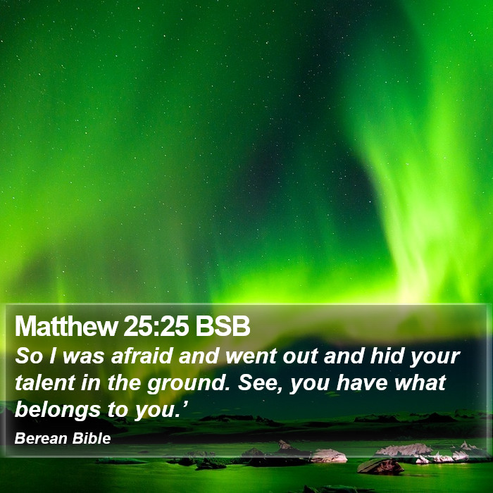 Matthew 25:25 BSB Bible Study