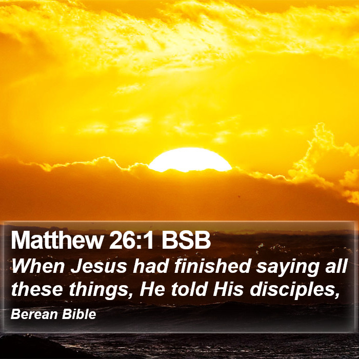 Matthew 26:1 BSB Bible Study