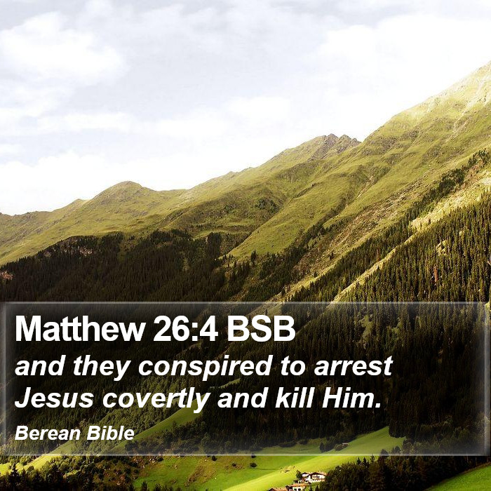 Matthew 26:4 BSB Bible Study