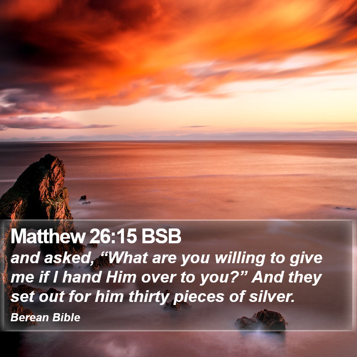 Matthew 26:15 BSB Bible Study