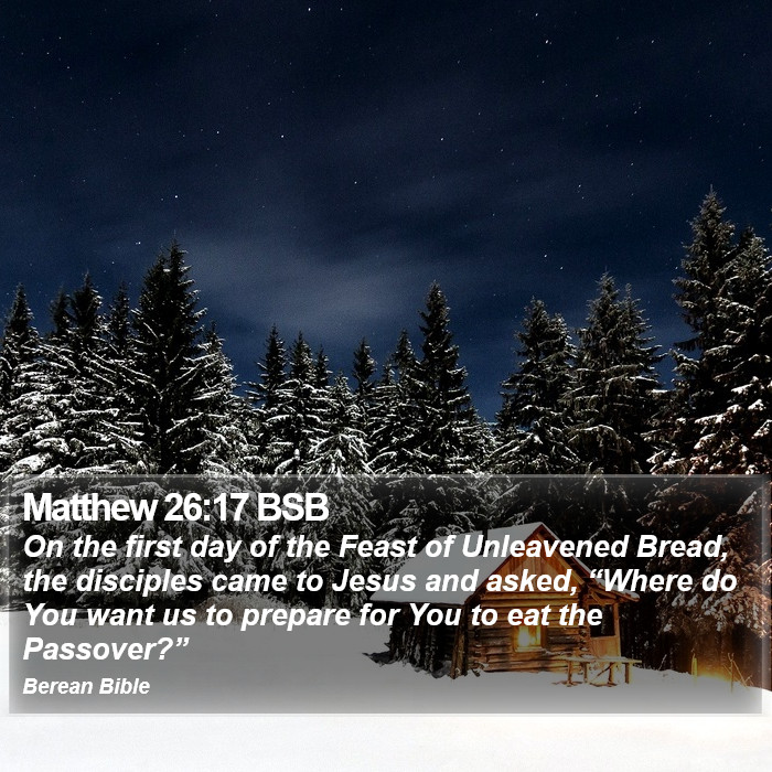 Matthew 26:17 BSB Bible Study