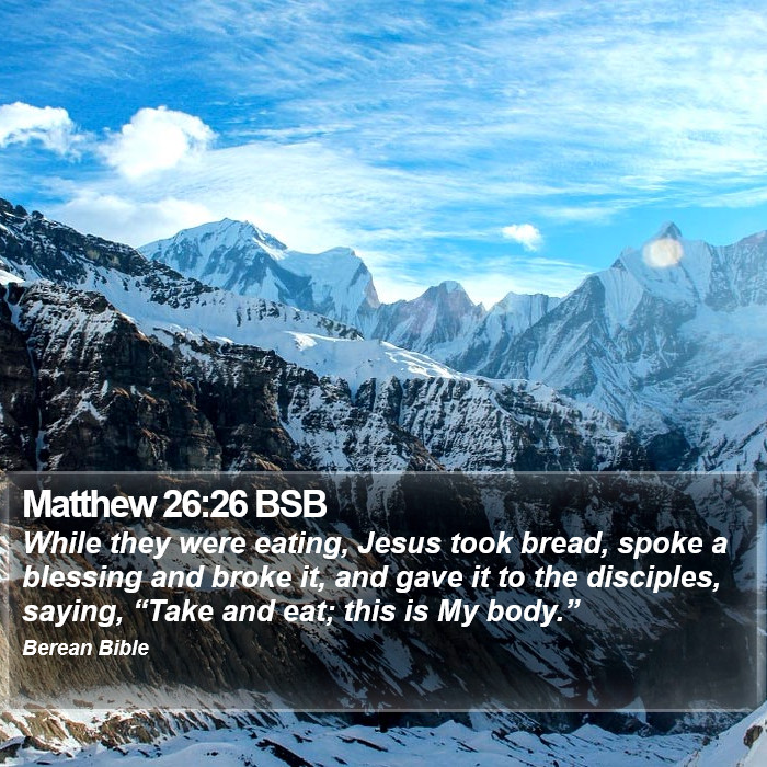 Matthew 26:26 BSB Bible Study