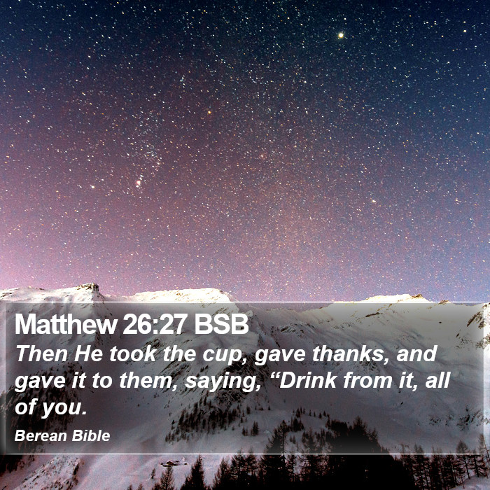 Matthew 26:27 BSB Bible Study