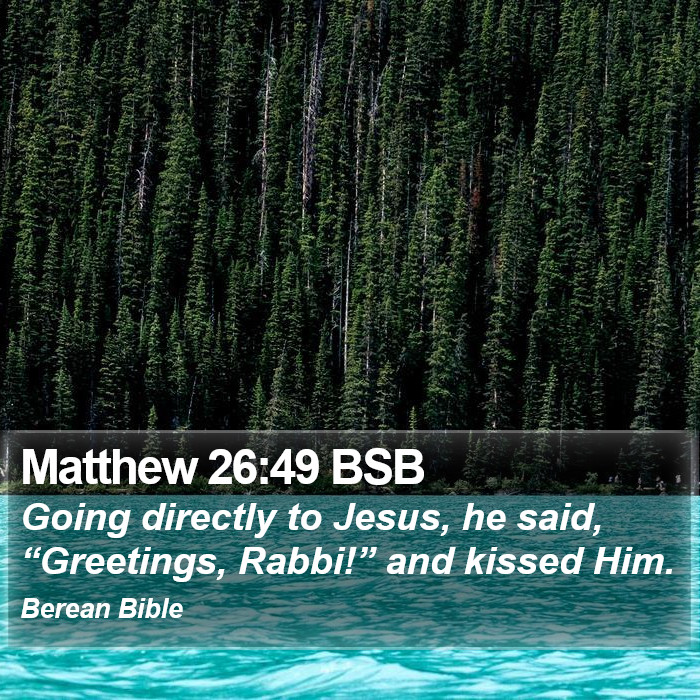 Matthew 26:49 BSB Bible Study