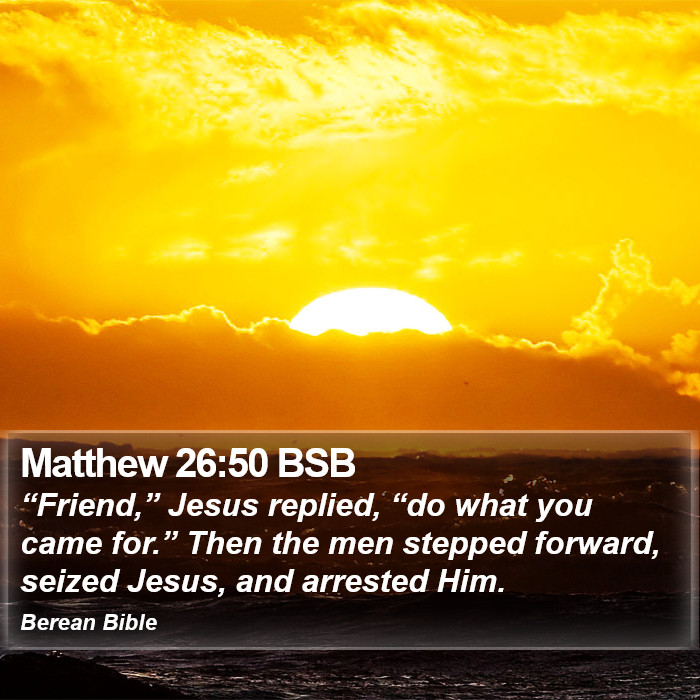 Matthew 26:50 BSB Bible Study