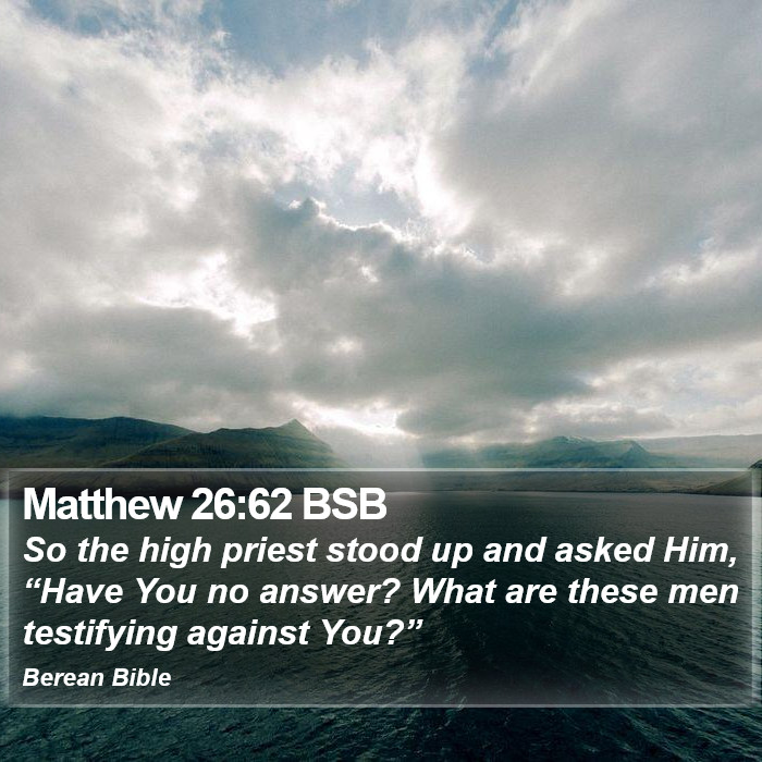 Matthew 26:62 BSB Bible Study