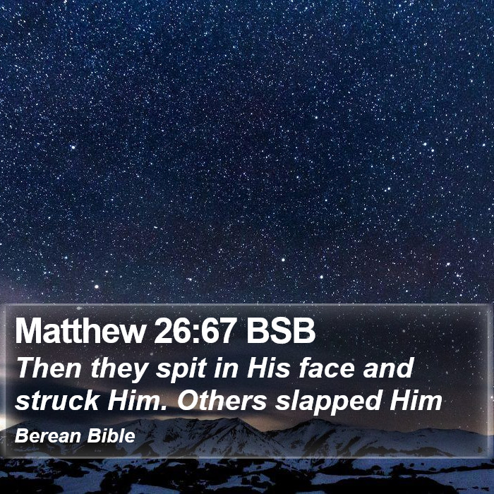 Matthew 26:67 BSB Bible Study