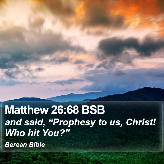 Matthew 26:68 BSB Bible Study