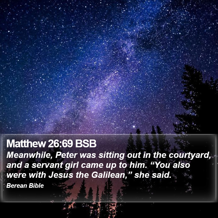 Matthew 26:69 BSB Bible Study