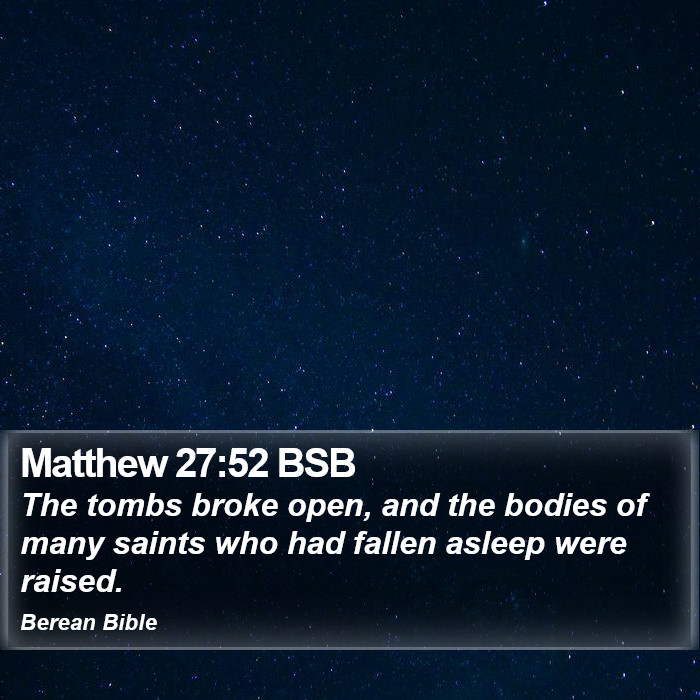 Matthew 27:52 BSB Bible Study