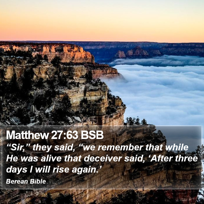 Matthew 27:63 BSB Bible Study