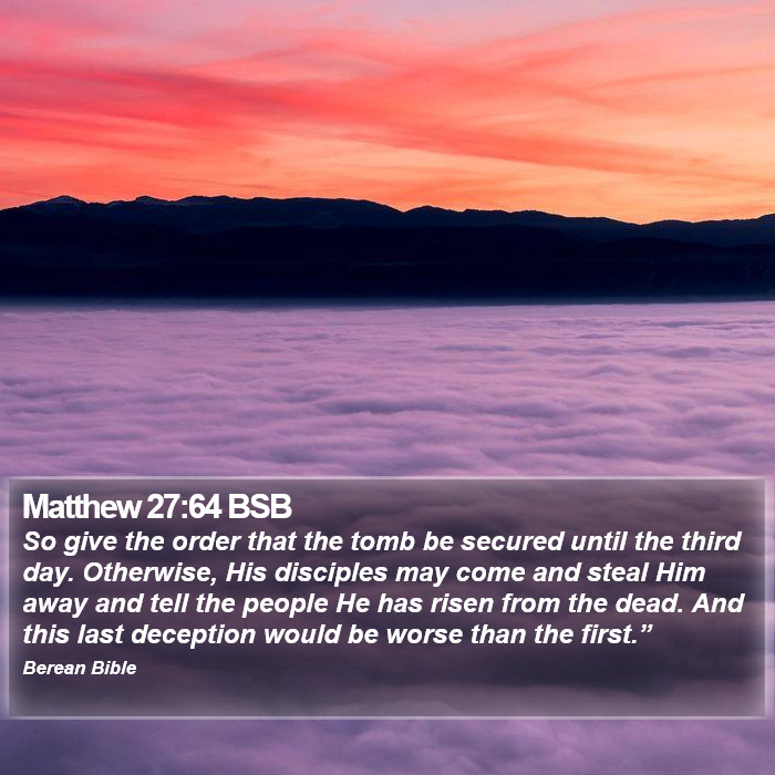 Matthew 27:64 BSB Bible Study